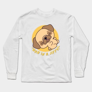 Dog saying BRB in a jiffy! ,brafdesign Long Sleeve T-Shirt